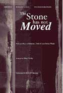 The Stone Has Not Moved (octavo)